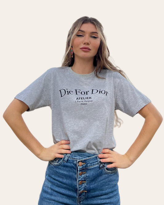 Die for Dior T-Shirt